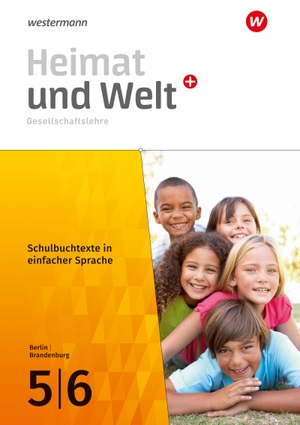 Heimat und Welt Plus 5 / 6. Schulbuchtexte in einfacher Sprache. Für Berlin und Brandenburg. Westermann Schulbuch, 2024.