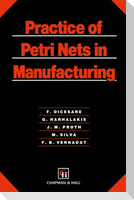 Practice of Petri Nets in Manufacturing