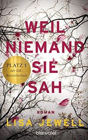Jewell, Lisa. Weil niemand sie sah - Roman. Blanvalet Taschenbuchverl, 2021.