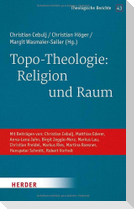 Topo-Theologie: Religion und Raum