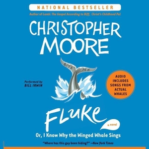 Moore, Christopher. Fluke: Or, I Know Why the Winged Whale Sings. HARPERCOLLINS, 2021.