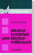 Alkoholkrankheit und Alkoholmißbrauch