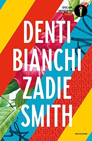 Smith, Zadie. Denti bianchi. Mondadori, 2021.