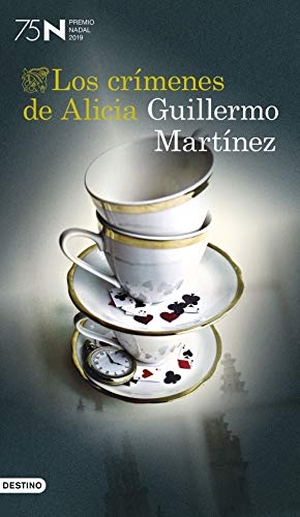 Martínez, Guillermo. Los crímenes de Alicia. Ediciones Destino, 2019.