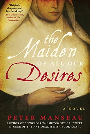 Manseau, Peter. The Maiden of All Our Desires. Arcade Publishing, 2022.