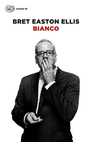 Ellis, Bret Easton. Bianco. Einaudi, 2020.