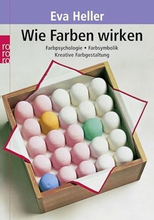 Heller, Eva. Wie Farben wirken - Farbpsychologie, Farbsymbolik, kreative Farbgestaltung. Rowohlt Taschenbuch, 2004.