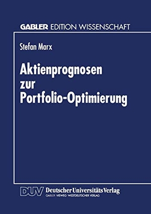 Aktienprognosen zur Portfolio-Optimierung. Deutscher Universitätsverlag, 1996.