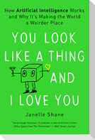 You Look Like a Thing and I Love You