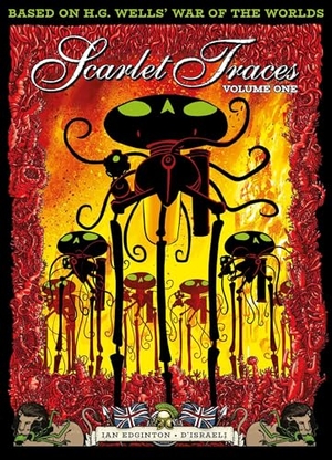 Edginton, Ian. The Complete Scarlet Traces, Volume One. Rebellion Publishing Ltd., 2017.