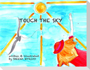 Touch The Sky