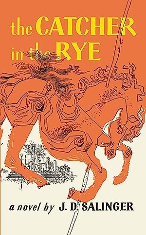 Salinger, Jerome D.. The Catcher in the Rye. Hachette Book Group USA, 1991.