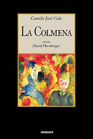 Cela, Camilo Jose. La Colmena. Stockcero, 2012.