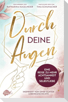 Durch deine Augen
