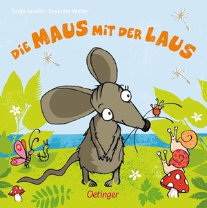 Weber, Susanne. Die Maus mit der Laus. Oetinger, 2014.