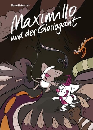 Finkenstein, Marco. Maximillo und der Gloriogant. Gringo Comics, 2026.