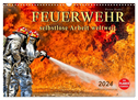 Feuerwehr - selbstlose Arbeit weltweit (Wandkalender 2024 DIN A3 quer), CALVENDO Monatskalender