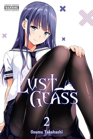 Takahashi, Osamu. Lust Geass, Vol. 2. Yen Press, 2020.