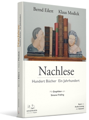 Eilert, Bernd / Klaus Modick. Nachlese - Hundert Bücher - Ein Jahrhundert. Onomato Hoerbuecher, 2024.