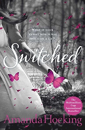 Hocking, Amanda. Switched. Pan Macmillan, 2012.