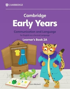 Medwell, Claire. Cambridge Early Years Communication and Language for English as a Second Language Learner's Book 2a - Early Years International. Cambridge University Press & Assessment, 2024.