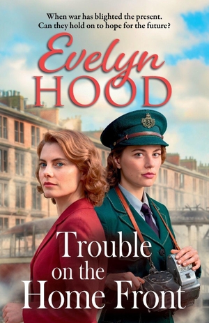 Hood, Evelyn. Trouble on the Home Front. Boldwood Books Ltd, 2026.