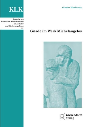 Wassilowsky, Günther. Gnade im Werk Michelangelos. Aschendorff Verlag, 2023.
