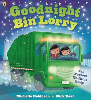 Robinson, Michelle. Goodnight Bin Lorry. Penguin Books Ltd (UK), 2026.
