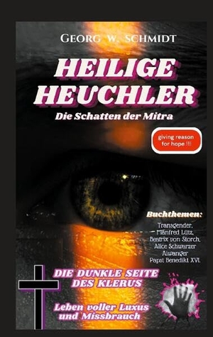 Schmidt, Georg W.. HEILIGE HEUCHLER - Die Schatten der Mitra. Books on Demand, 2023.
