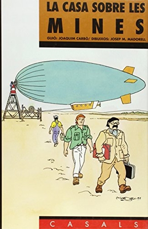 Carbó, Joaquim / Josep M. Madorell i Muntané. La casa sobre les mines. Editorial Casals, 2003.