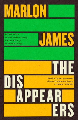 James, Marlon. The Disappearers. Penguin Books Ltd, 2026.