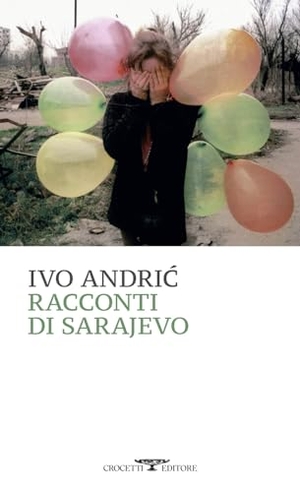 Andríc, Ivo. Racconti di Sarajevo. Crocetti, 2023.