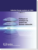 Policies and Strategies for Radioactive Waste Management