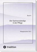 Der Sachverständige in der Pflege Band 6