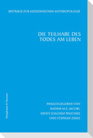 Die Teilhabe des Todes am Leben