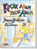 Kücük Adam, Kücük Adam