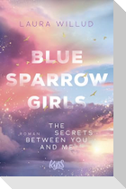 Blue Sparrow Girls - The Secrets Between You and Me