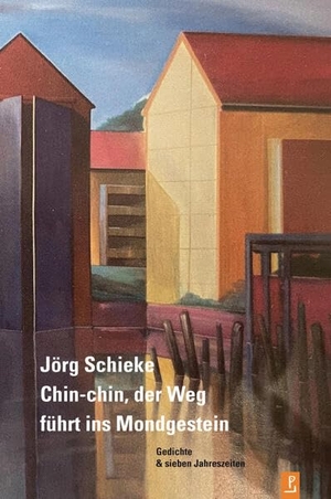 Schieke, Jörg. Chin-chin, der Weg führt ins Mondgestein - Gedichte & sieben Jahreszeiten. Poetenladen Literaturverl, 2026.