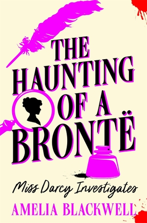 Blackwell, Amelia. The Haunting of a Brontë. Macmillan Publishers Int Ltd - MDL, 2026.
