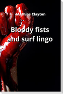 bloody first and surf lingo
