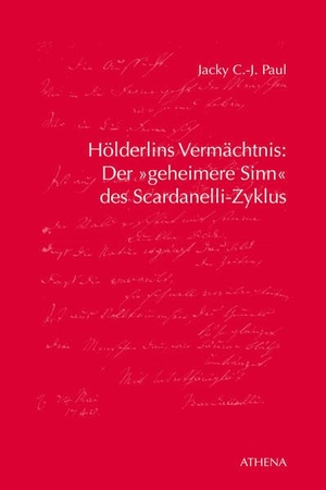 Paul, Jacky Carl-Joseph. Hölderlins Vermächtnis: Der 'geheimere Sinn' des Scardanelli-Zyklus. wbv Media GmbH, 2014.