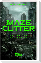 The Maze Cutter - Das Erbe der Auserwählten (The Maze Cutter 1)