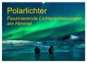 Polarlichter - Faszinierende Lichterscheinungen am Himmel (Wandkalender 2024 DIN A2 quer), CALVENDO Monatskalender