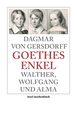 Gersdorff, Dagmar von. Goethes Enkel - Walther, Wolfgang und Alma. Insel Verlag GmbH, 2009.