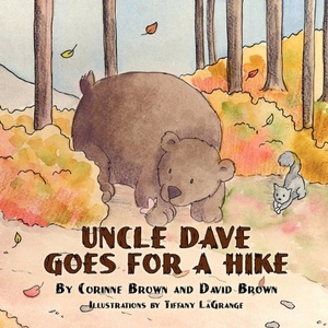 Brown, Corinne / David Brown. Uncle Dave Goes for a Hike. Peppertree Press, 2010.