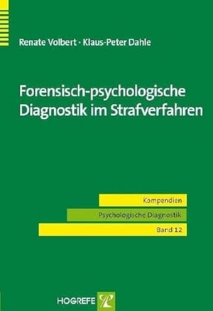 Volbert, Renate / Klaus-Peter Dahle. Forensisch-psychologische Diagnostik im Strafverfahren. Hogrefe Verlag GmbH + Co., 2010.