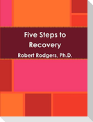 Five Steps to Recovery