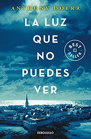 Barba, Andrés / Cáceres, Carmen M. et al. La luz que no puedes ver. Punto de Lectura, 2000.