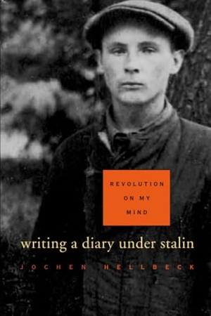 Hellbeck, Jochen. Revolution on My Mind - Writing a Diary Under Stalin. Harvard University Press, 2009.