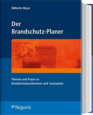 Meyn, Wilhelm. Brandschutznachweise und -konzepte - Theorie und Praxis zu Brandschutznachweisen und -konzepten. Reguvis Fachmedien GmbH, 2022.